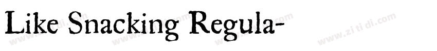 Like Snacking Regula字体转换 Like Snacking Regula字体转换
